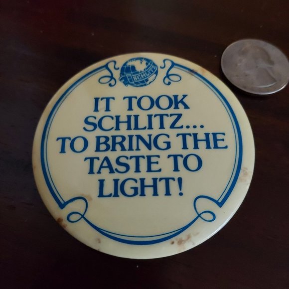 It Took Schlitz to Bring the Taste to Light 2.5" Vintage Beer Ad Pin-Back Button - Picture 2 of 4